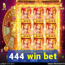 444 win bet